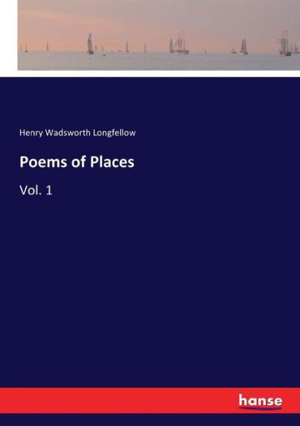 Cover for Longfellow · Poems of Places (Bok) (2017)