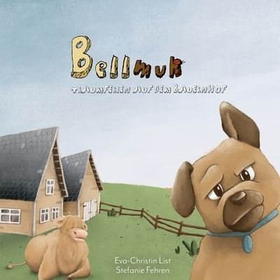 Bellmuh - Eva List - Böcker - Tredition Gmbh - 9783347354845 - 29 juli 2021