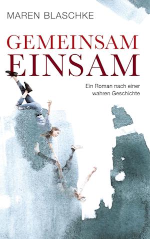 Cover for Maren Blaschke · Gemeinsam einsam (Book) (2023)