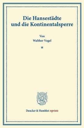 Cover for Vogel · Die Hansestädte und die Kontinent (Book) (2013)