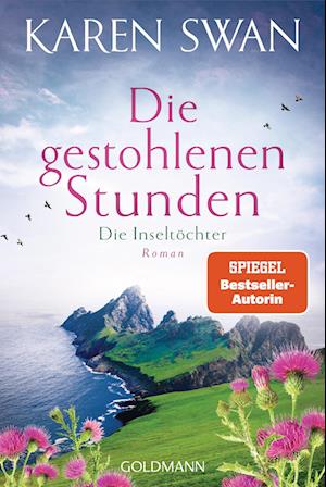 Die Inseltöchter - Die gestohlenen Stunden - Karen Swan - Books - Goldmann - 9783442493845 - August 21, 2024