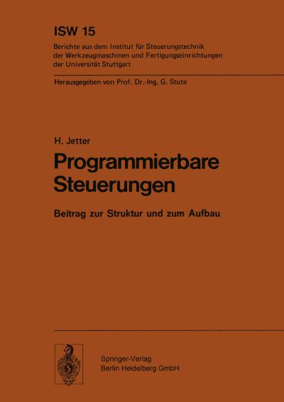 Cover for H Jetter · Programmierbare Stueuerungen: Beitrag Zur Struktur and Zum Aufbau (N/A) [German edition] (1976)