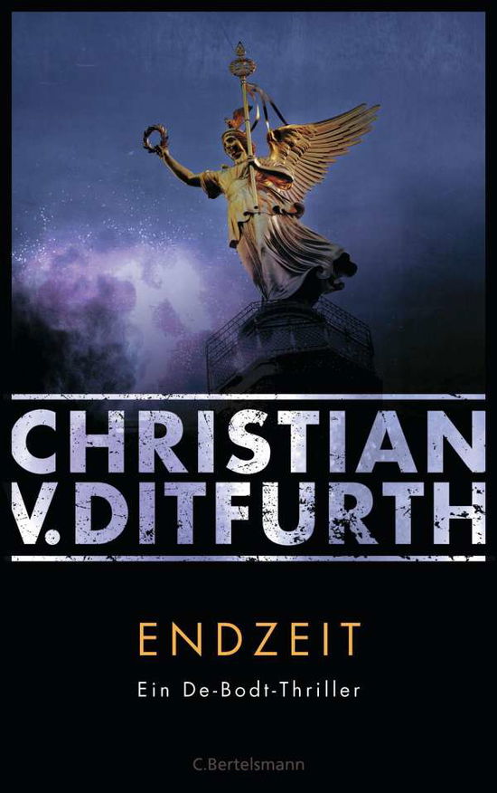 Endzeit - Christian V. Ditfurth - Books - Bertelsmann Verlag - 9783570103845 - August 9, 2021