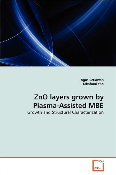 Cover for Takafumi Yao · Zno Layers Grown by Plasma-assisted Mbe: Growth and Structural Characterization (Paperback Bog) (2011)