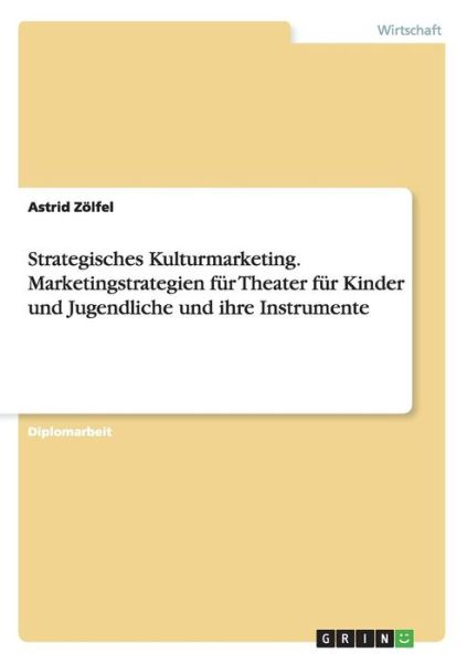 Cover for Zölfel · Strategisches Kulturmarketing. M (Book) [German edition] (2008)