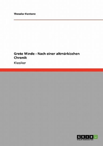 Cover for Theodor Fontane · Grete Minde - Nach Einer Altmarkischen Chronik (Taschenbuch) [German edition] (2009)