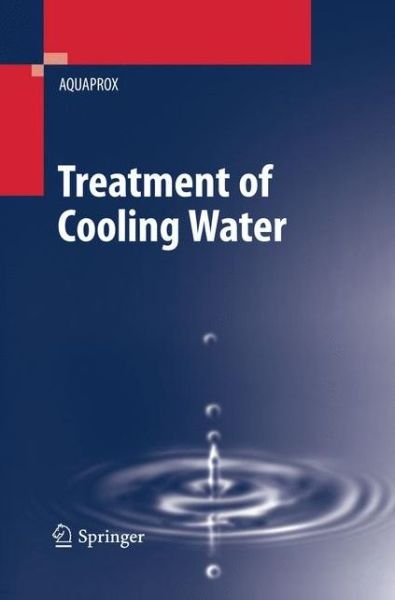 Treatment of cooling water - Aquaprox - Bøker - Springer-Verlag Berlin and Heidelberg Gm - 9783642019845 - 18. november 2009