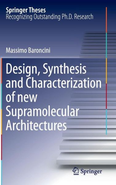 Cover for Massimo Baroncini · Design, Synthesis and Characterization of new Supramolecular Architectures - Springer Theses (Hardcover Book) (2011)