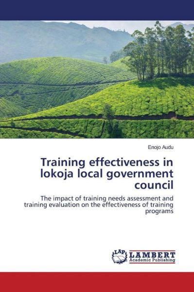 Cover for Audu Enojo · Training Effectiveness in Lokoja Local Government Council (Paperback Book) (2014)