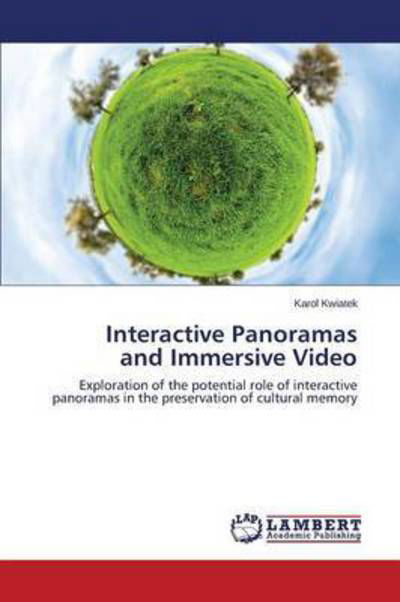 Cover for Kwiatek Karol · Interactive Panoramas and Immersive Video (Taschenbuch) (2015)