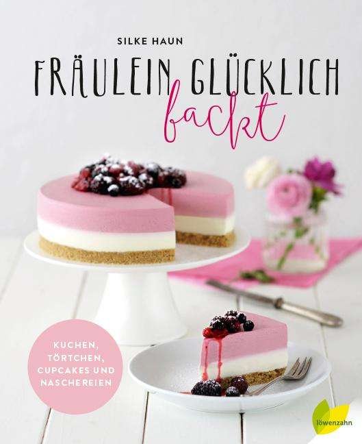 Cover for Haun · Fräulein Glücklich backt (Bok)