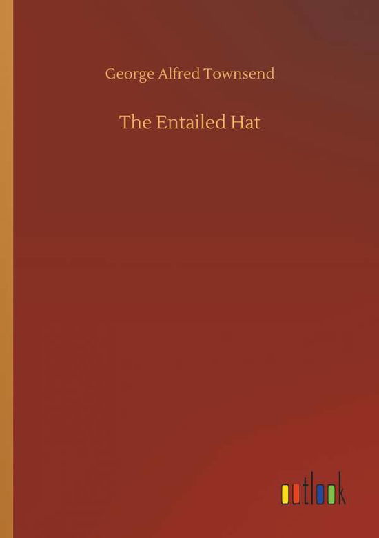 Cover for Townsend · The Entailed Hat (Book) (2018)