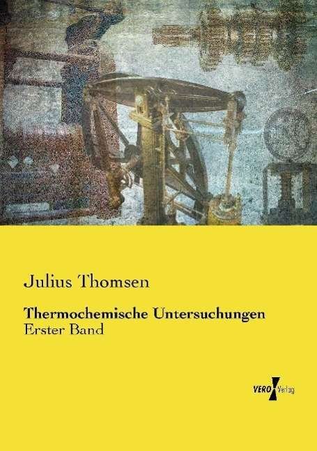 Cover for Thomsen · Thermochemische Untersuchungen (Book) (2015)