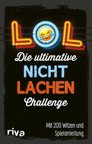 Cover for Riva Verlag · LOL  Die ultimative Nicht-lachen-Challenge (Buch) (2021)
