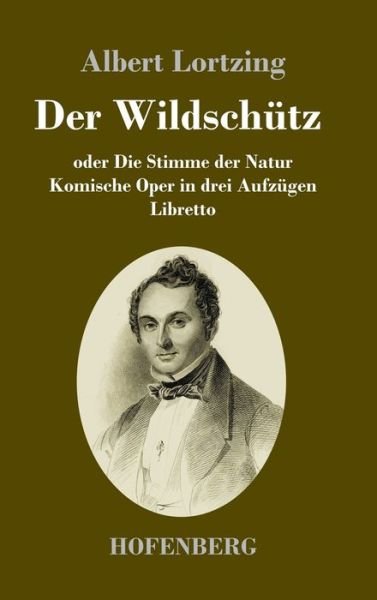 Cover for Lortzing · Der Wildschütz oder Die Stimme (Buch) (2020)
