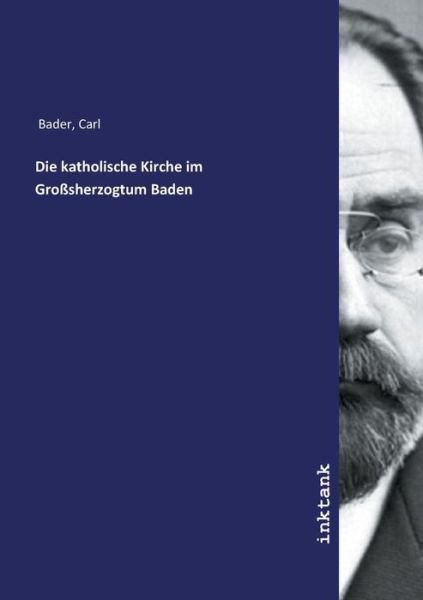 Cover for Bader · Die katholische Kirche im Großshe (Bog)