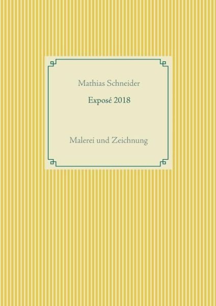 Cover for Schneider · Exposé 2018 (Buch) (2019)