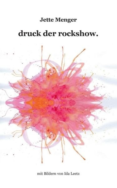 Cover for Menger · Druck Der Rockshow. (Book) (2019)