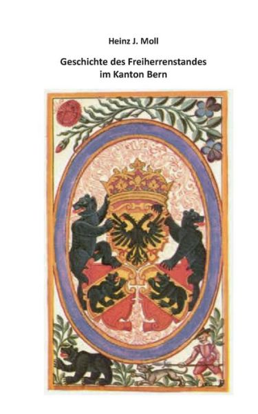 Cover for Heinz J Moll · Geschichte des Freiherrenstandes im Kanton Bern (Paperback Book) (2020)