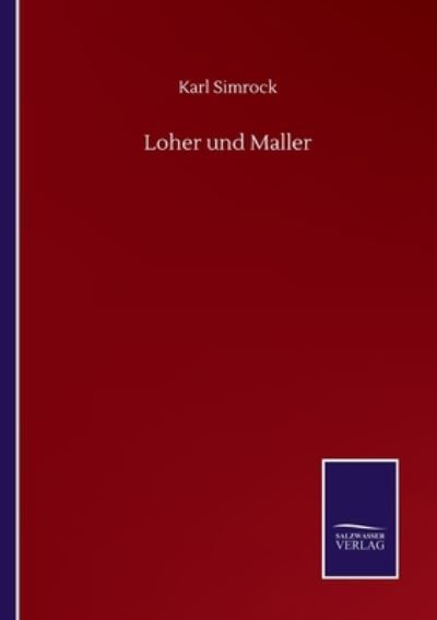 Cover for Karl Simrock · Loher und Maller (Taschenbuch) (2020)