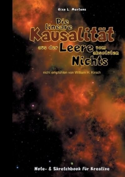 Cover for Gisa L Mertens · Die lineare Kausalitat aus der Leere vom absoluten Nichts (Pocketbok) (2021)