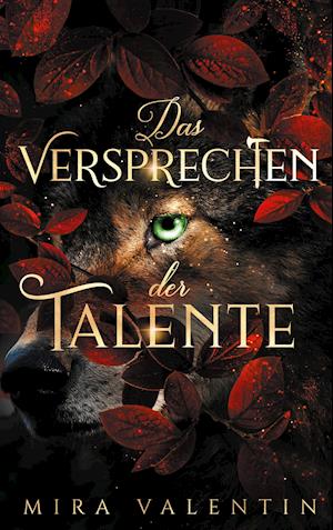 Cover for Mira Valentin · Das Versprechen der Talente (Hardcover Book) (2021)