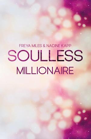 Cover for Freya Miles · Soulless Millionaire (Book) (2023)
