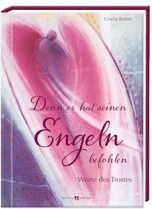 Cover for Gisela Baltes · Denn er hat seinen Engeln befohlen (Buch) (2022)