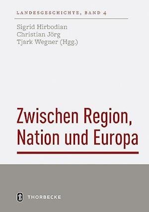 Cover for Sigrid Hirbodian · Zwischen Region, Nation und Europa (Paperback Book) (2022)
