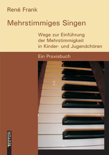 Cover for Rene Frank · Mehrstimmiges Singen (Paperback Book) [German edition] (2011)