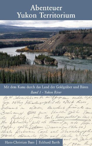Cover for Eckhard Barth · Abenteuer Yukon Territorium Band 1 (Paperback Book) [German edition] (2009)