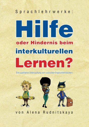 Cover for Alena Rudnitskaya · Sprachlehrwerke: Hilfe Oder Hindernis Beim Interkulturellen Lernen? (Paperback Book) [German edition] (2013)