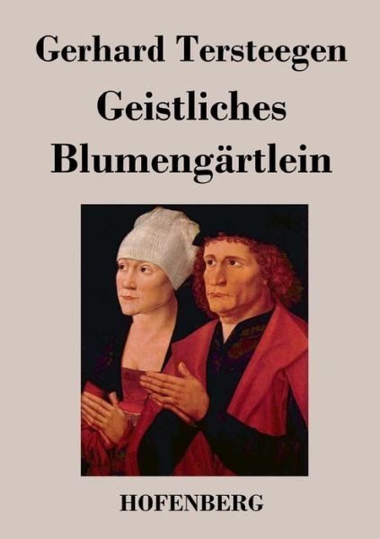 Cover for Gerhard Tersteegen · Geistliches Blumengartlein (Pocketbok) (2017)