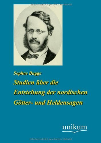 Cover for Sophus Bugge · Studien uber die Enstehung der nordischen Goetter- und Heldensagen (Paperback Bog) [German edition] (2012)