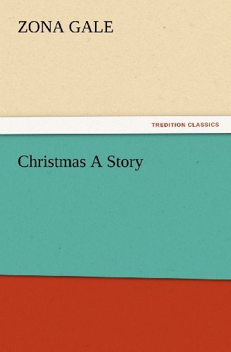 Cover for Zona Gale · Christmas a Story (Tredition Classics) (Taschenbuch) (2012)