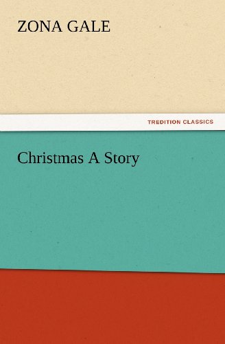 Cover for Zona Gale · Christmas a Story (Tredition Classics) (Paperback Book) (2012)