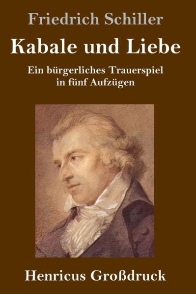Cover for Friedrich Schiller · Kabale und Liebe (Grossdruck) (Hardcover Book) (2019)