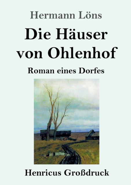 Cover for Hermann Loens · Die Hauser von Ohlenhof (Grossdruck) (Pocketbok) (2019)