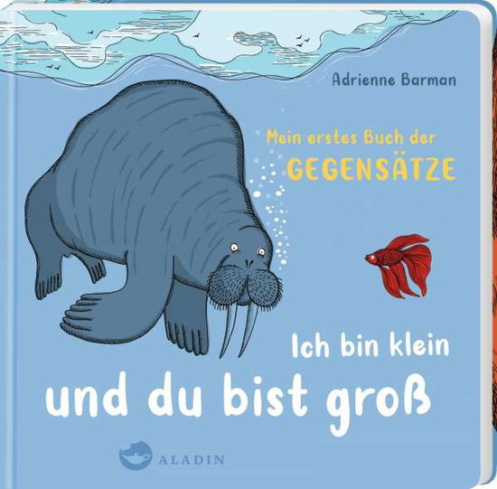 Cover for Adrienne Barman · Ich bin klein und du bist groß (Kartonbuch) (2021)