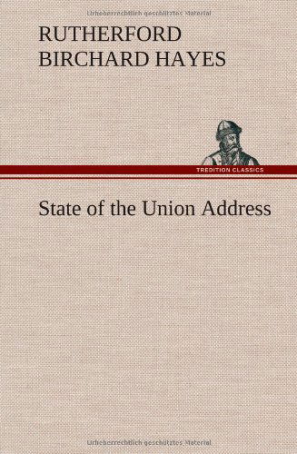 Cover for Rutherford B. Hayes · State of the Union Address (Hardcover Book) (2012)