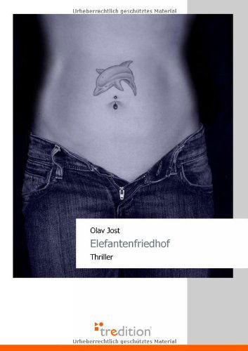 Cover for Olav Jost · Elefantenfriedhof (Paperback Book) [German edition] (2009)