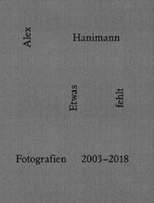 Cover for Alex Hannn · Etwas fehlt (Hardcover Book) (2019)