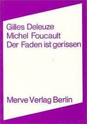Der Faden ist gerissen - Gilles Deleuze - Kirjat - Merve Verlag GmbH - 9783920986845 - torstai 1. joulukuuta 1977