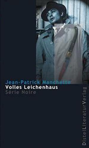 Cover for Jean-Patrick Manchette · Volles Leichenhaus (Taschenbuch) (2008)