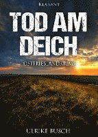 Cover for Ulrike Busch · Tod am Deich. Ostfrieslandkrimi (Paperback Book) (2017)