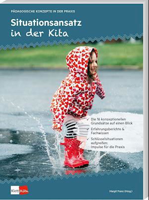 Situationsansatz in der Kita - Margit Franz - Books - Klett Kita GmbH - 9783960461845 - January 10, 2022