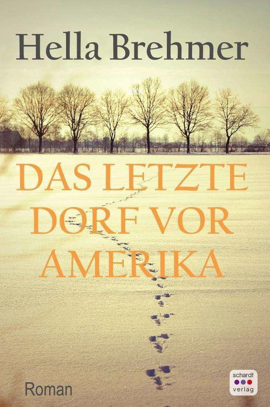 Cover for Brehmer · Das letzte Dorf vor Amerika (Book)