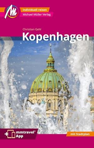 Cover for Christian Gehl · Kopenhagen MM-City Reiseführer Michael Müller Verlag (Book) (2024)