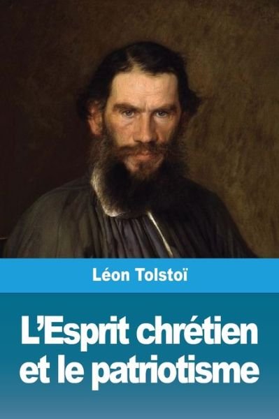 Cover for Leon Tolstoi · L'Esprit chretien et le patriotisme (Paperback Bog) (2019)