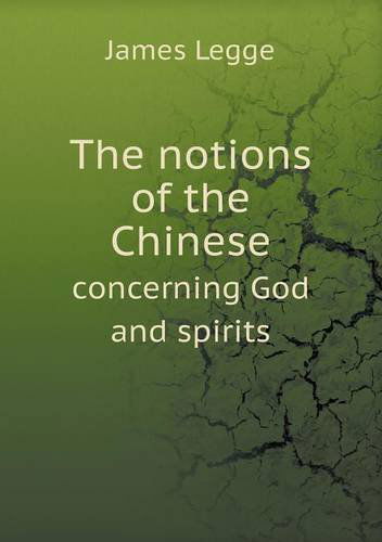 Cover for James Legge · The Notions of the Chinese Concerning God and Spirits (Taschenbuch) (2013)